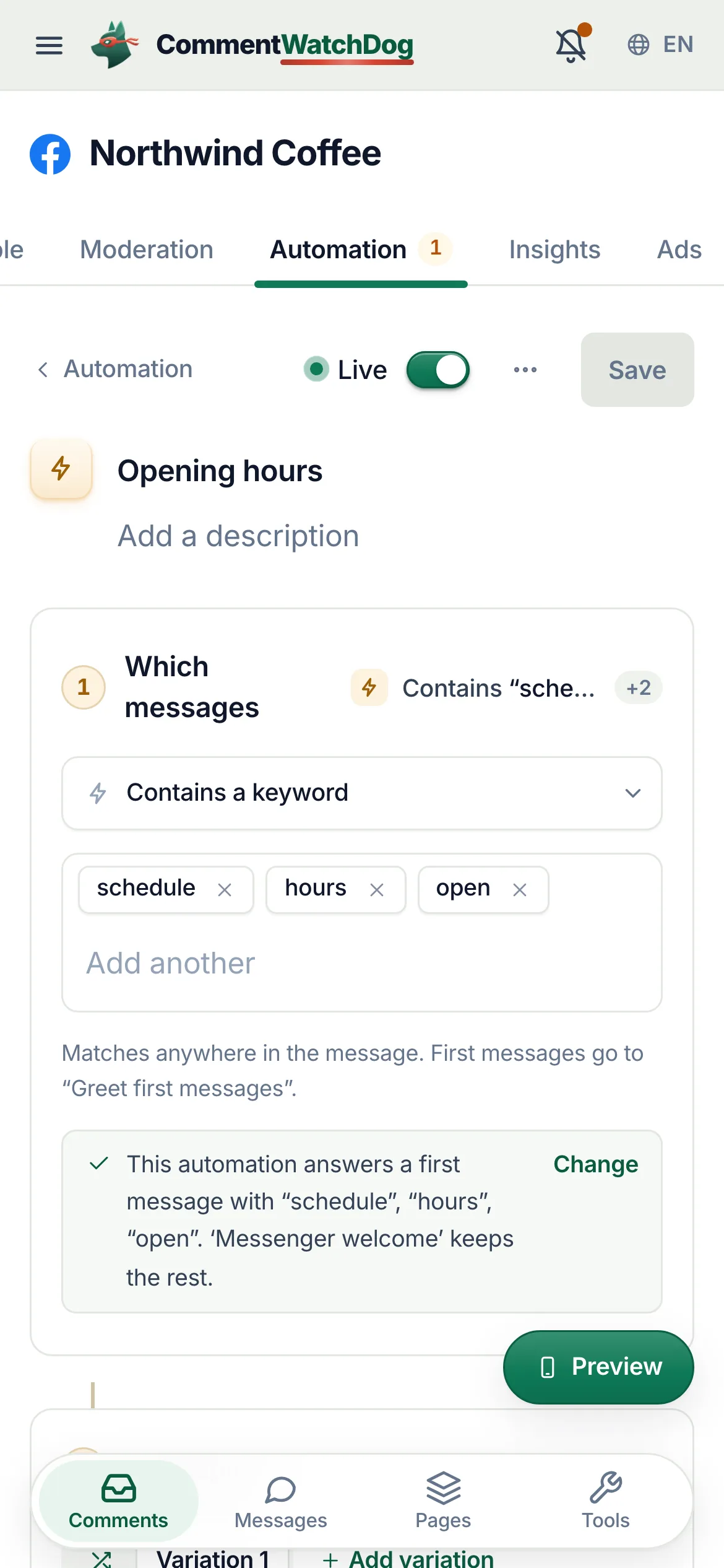 The keyword automation Opening hours on the Facebook Page Northwind Coffee, switched to Live: Which messages is set to Contains a keyword, with the keywords schedule, hours and open, and a note that it answers a first message with those words while Messenger welcome keeps the rest.