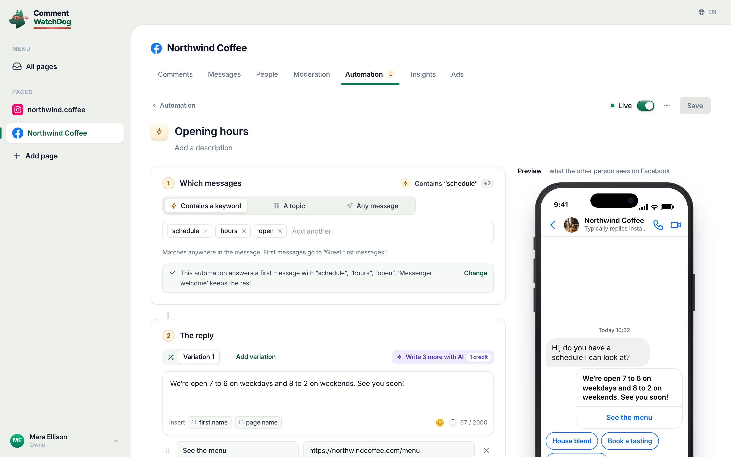 The keyword automation Opening hours on the Facebook Page Northwind Coffee, switched to Live: Which messages is set to Contains a keyword, with the keywords schedule, hours and open, and a note that it answers a first message with those words while Messenger welcome keeps the rest.