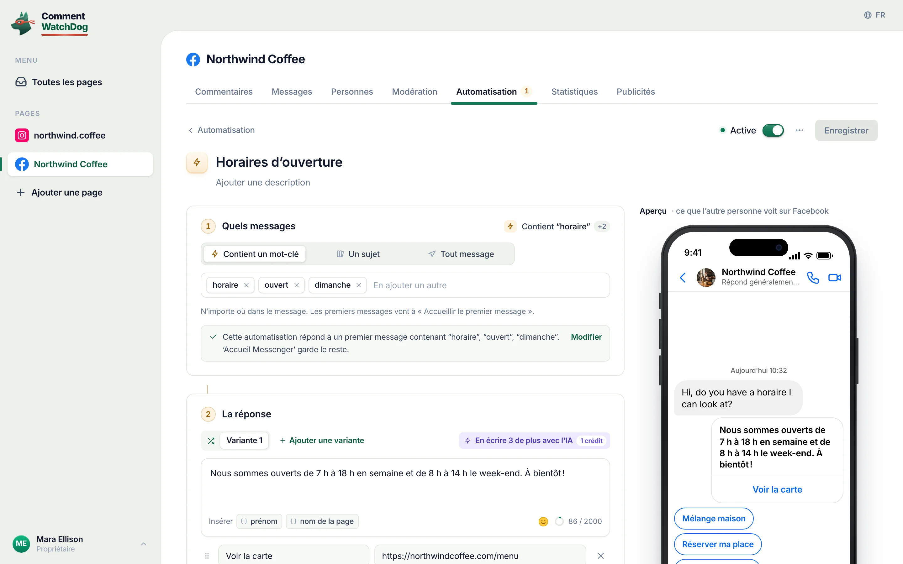 L’automatisation par mot-clé Horaires sur la Page Facebook Northwind Coffee, passée sur Active&nbsp;: Quels messages est réglé sur Contient un mot-clé, avec les mots-clés planning, horaires et ouvert, et une note indiquant qu’elle répond à un premier message contenant ces mots tandis que Bienvenue Messenger garde le reste.