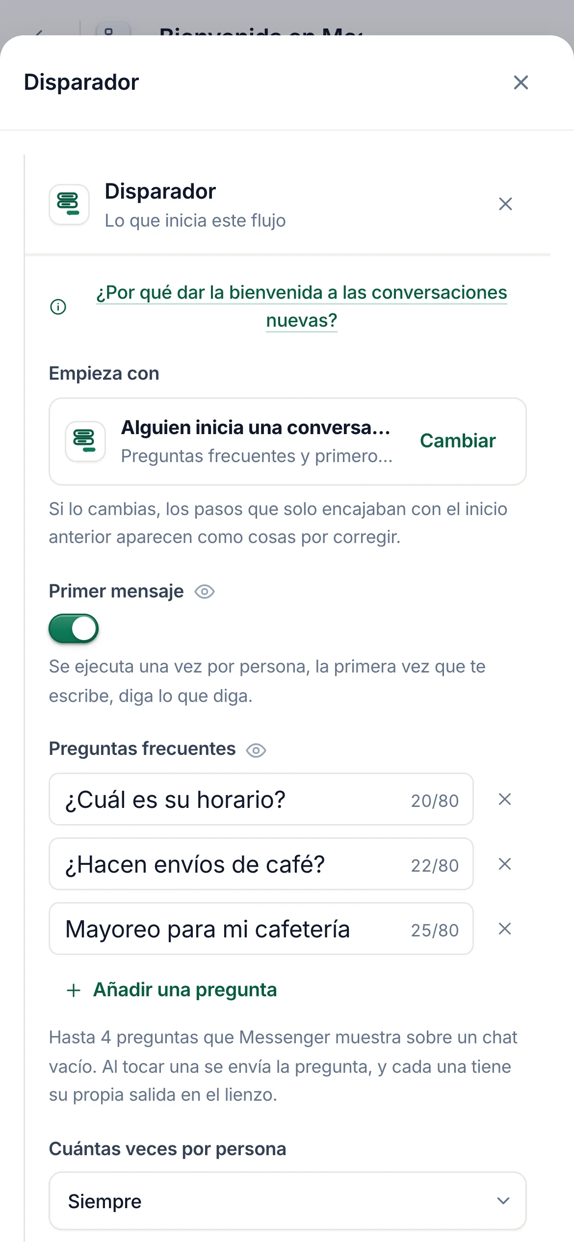 El inicio de un flujo de bienvenida de Messenger en el constructor de flujos: el interruptor Primer mensaje está activado y hay tres preguntas frecuentes: ¿Cuál es su horario?, ¿Envían café en grano? y Mayoreo para mi cafetería.