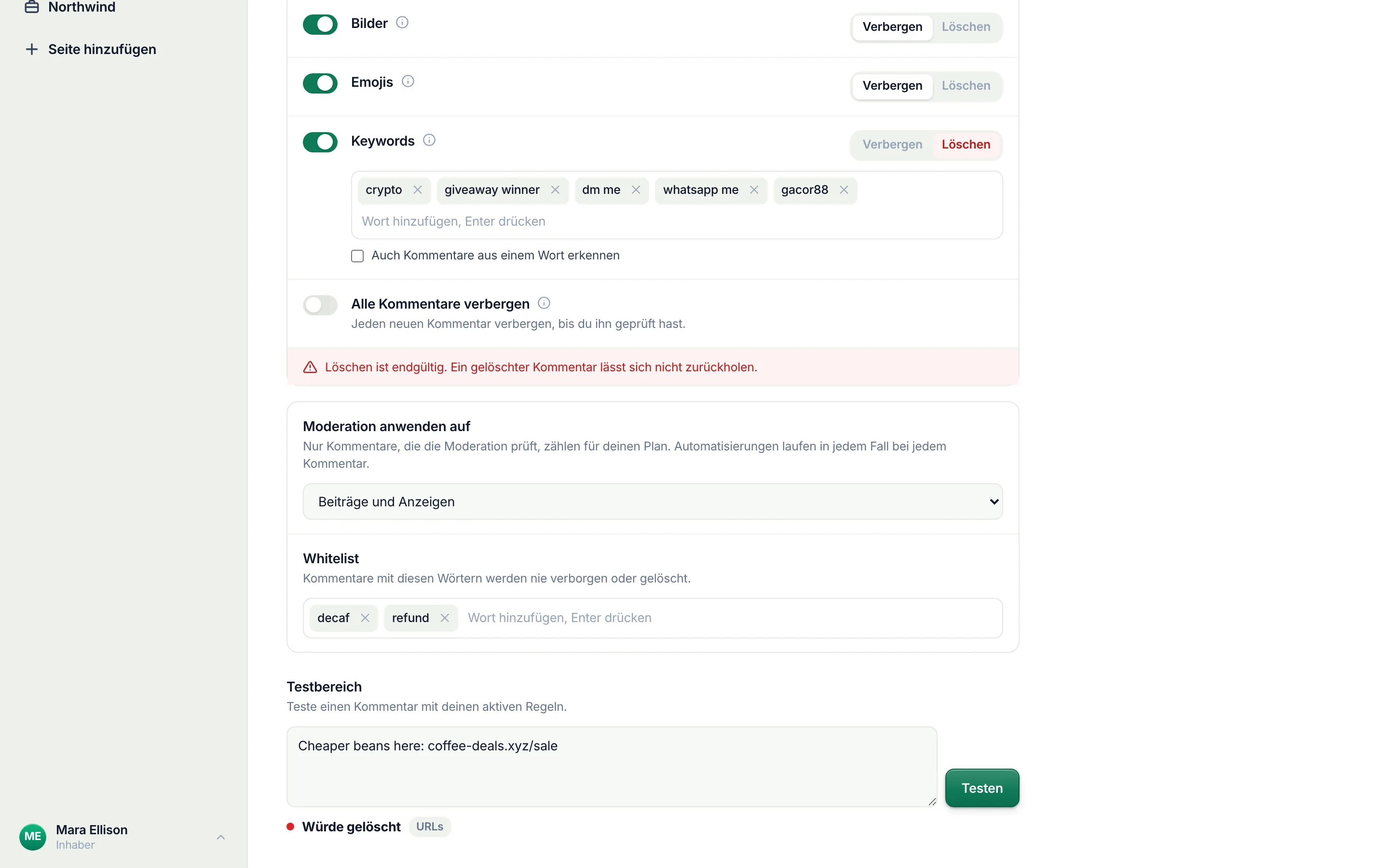 Teste jeden beliebigen Kommentar gegen deine aktiven Regeln, bevor er eintrifft.